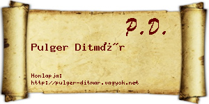 Pulger Ditmár névjegykártya